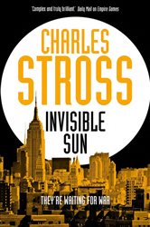 Book cover: Invisible Sun (Book 3 of Empire Games) by Charles Stross (preview)