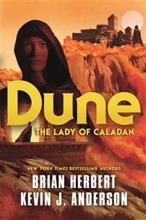 Book cover: Dune: The Lady of Caladan (Book 2 of The Caladan Trilogy) by Brian Herbert (preview)