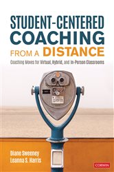Student-Centered Coaching From a Distance: Coaching Moves for Virtual, Hybrid, and In-Person Classrooms