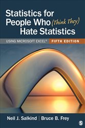 Statistics for People Who (Think They) Hate Statistics: Using Microsoft Excel