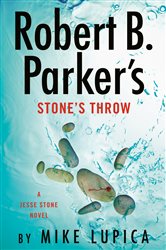 Book cover: Robert B. Parker's Stone's Throw (Book 20 of A Jesse Stone Novel) by Mike Lupica (preview)