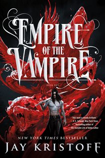 Book cover: Empire of the Vampire (Book 1 of Empire of the Vampire) by Jay Kristoff (preview)