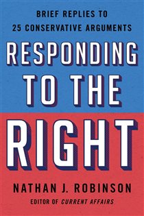 Book cover: Responding to the Right, by Nathan J. Robinson (preview)
