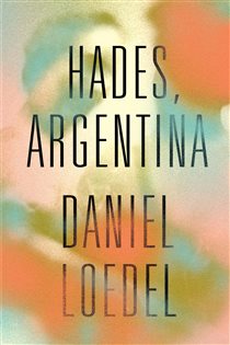 Book cover: Hades, Argentina, by Daniel Loedel (preview)