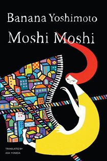 Book cover: Moshi Moshi, by Banana Yoshimoto (preview)