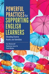 Powerful Practices for Supporting English Learners: Elevating Diverse Assets and Identities