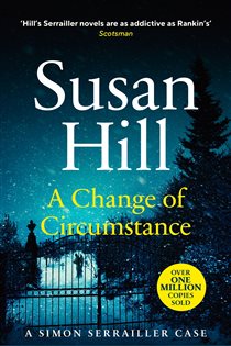 Book cover: A Change of Circumstance (Book 11 of Simon Serrailler) by Susan Hill (preview)