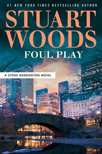 Book cover: Foul Play (Book 59 of A Stone Barrington Novel) by Stuart Woods (preview)