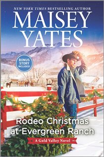 Book cover: Rodeo Christmas at Evergreen Ranch (Book 13 of A Gold Valley Novel) by Maisey Yates (preview)