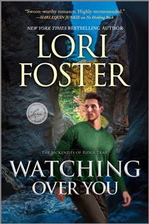 Book cover: Watching Over You (Book 3 of The McKenzies of Ridge Trail) by Lori Foster (preview)