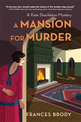 A Mansion for Murder: A Kate Shackleton Mystery