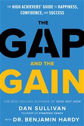 Book cover: The Gap and The Gain, by Benjamin Hardy (preview)