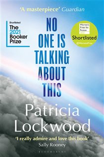 Book cover: No One Is Talking About This, by Patricia Lockwood (preview)