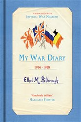 Book cover: My War Diary 1914-1918, by Ethel M. Bilbrough (preview)