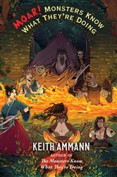 Book cover: MOAR! Monsters Know What They're Doing, by Keith Ammann (preview)