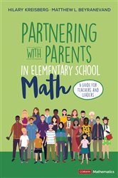 Partnering With Parents in Elementary School Math: A Guide for Teachers and Leaders