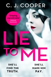 Lie to Me: An addictive and heart-racing thriller from the bestselling author of The Book Club