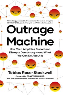 Book cover: Outrage Machine, by Tobias Rose-Stockwell (preview)