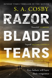 Book cover: Razorblade Tears, by S. A. Cosby (preview)