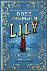 Book cover: Lily, by Rose Tremain (preview)