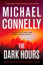 Book cover: The Dark Hours, by Michael Connelly (preview)
