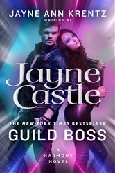 Book cover: Guild Boss (Book 15 of A Harmony Novel) by Jayne Castle (preview)