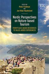 Nordic Perspectives on Nature-based Tourism: From Place-based Resources to Value-added Experiences