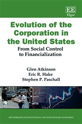 Evolution of the Corporation in the United States: From Social Control to Financialization