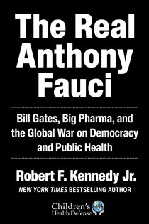 Book cover: The Real Anthony Fauci, by Robert F. Kennedy Jr. (preview)