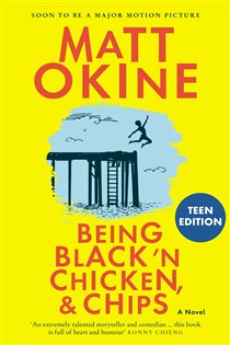 Book cover: Being Black 'n Chicken, and Chips: Teen Edition, by Matt Okine (preview)