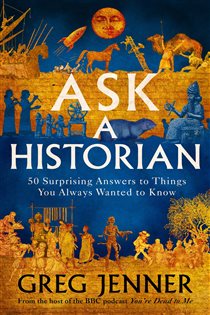 Book cover: Ask A Historian, by Greg Jenner (preview)