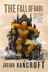 Book cover: The Fall of Babel (Book 4 of The Books of Babel) by Josiah Bancroft (preview)