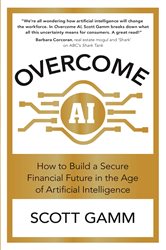 Book cover: Overcome AI, by Scott Gamm (preview)