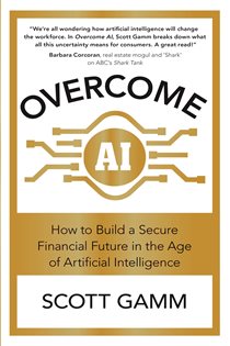 Book cover: Overcome AI, by Scott Gamm (preview)