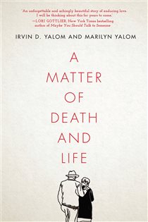 Book cover: A Matter of Death and Life, by Irvin D. Yalom (preview)