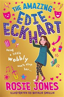 Book cover: The Amazing Edie Eckhart (Book 1 of The Amazing Edie Eckhart) by Rosie Jones (preview)