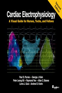 Book cover: Cardiac Electrophysiology: A Visual Guide for Nurses, Techs, and Fellows, Second Edition, by Raymond Yee (preview)