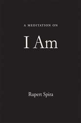 Book cover: A Meditation on I Am, by Rupert Spira (preview)