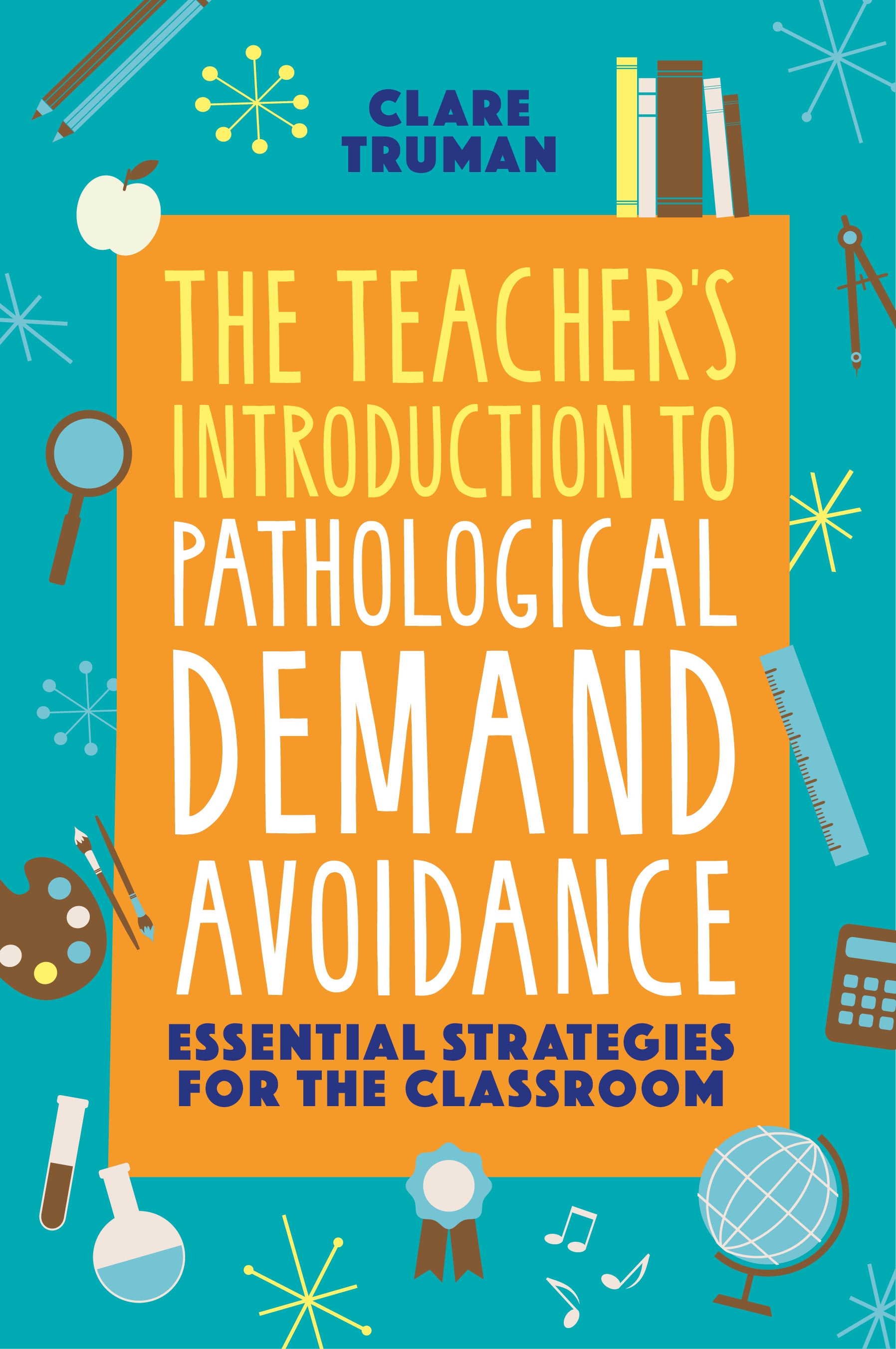 The Teacher's Introduction to Pathological Demand Avoidance
