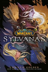 Book cover: Sylvanas (World of Warcraft) (Book 4 of World of Warcraft) by Christie Golden (preview)