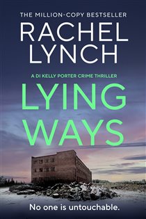 Book cover: Lying Ways (Book 9 of Detective Kelly Porter) by Rachel Lynch (preview)