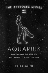 Astrosex: Aquarius: How to have the best sex according to your star sign