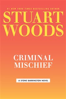 Book cover: Criminal Mischief (Book 60 of A Stone Barrington Novel) by Stuart Woods (preview)