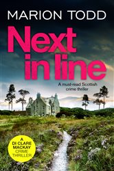 Book cover: Next in Line (Book 5 of Detective Clare Mackay) by Marion Todd (preview)