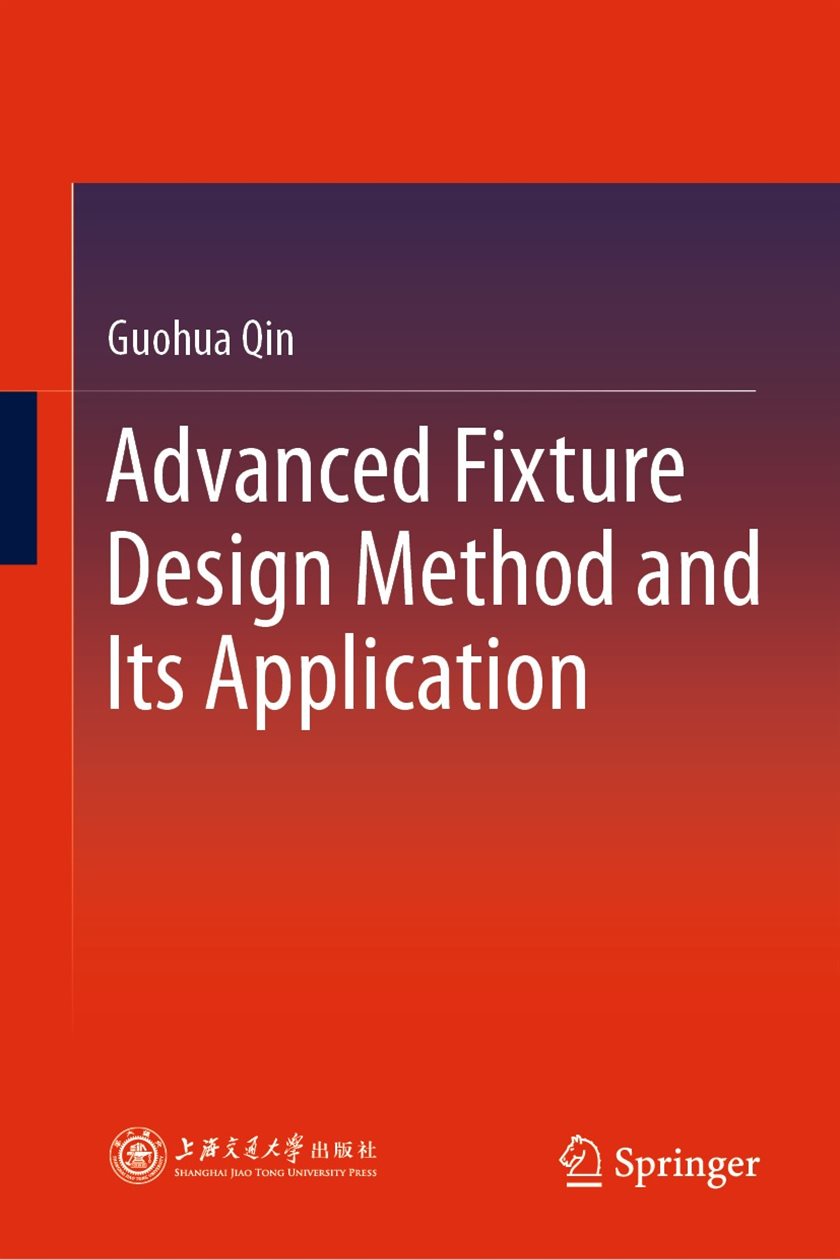 Fixture Methods Design Tech Advanced Fixture Design Method and Its Application