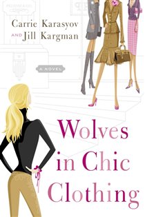 Book cover: Wolves in Chic Clothing, by Carrie Karasyov (preview)