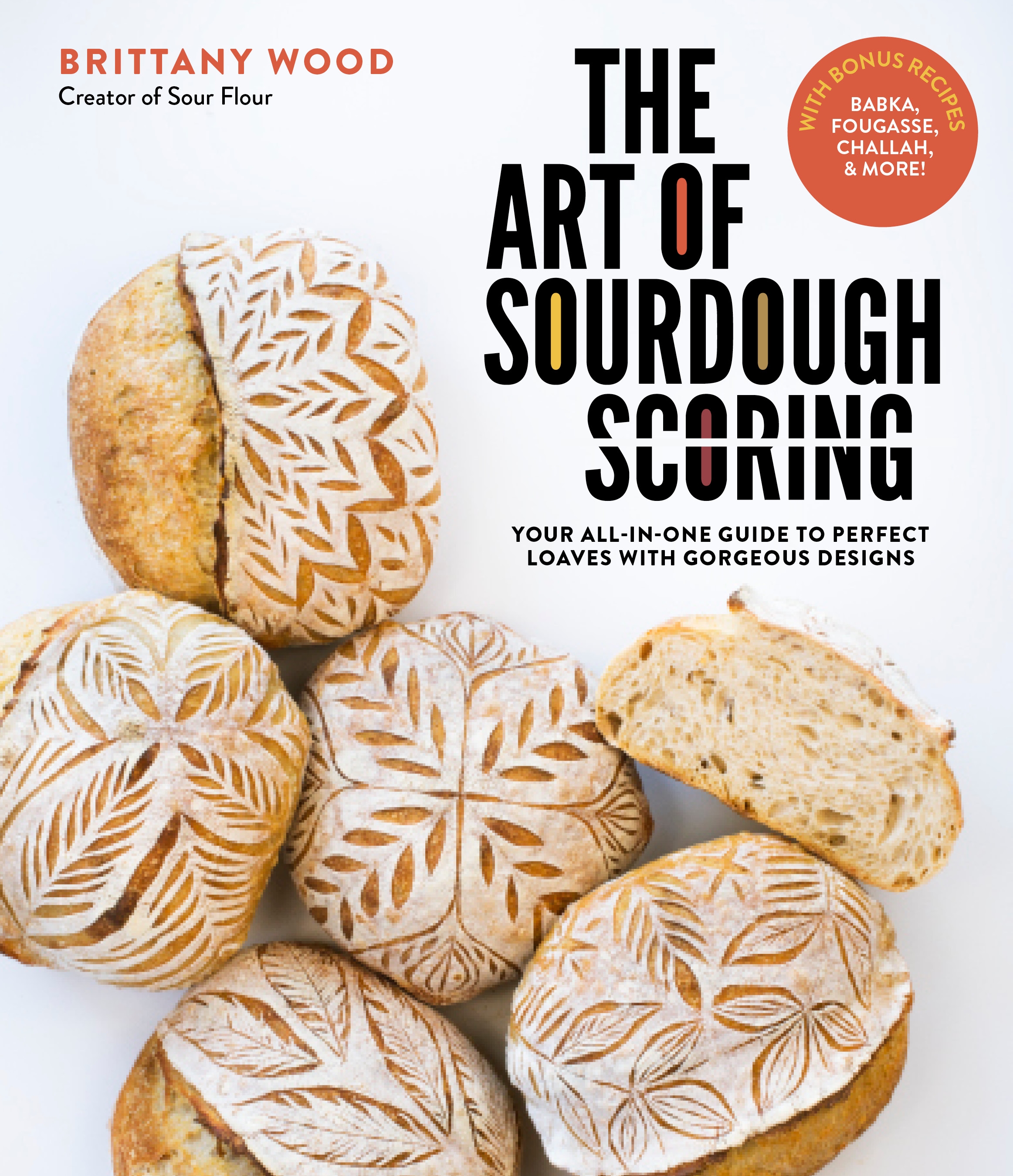 The Art Of Sourdough Scoring By Brittany Wood (ebook)