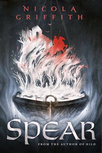 Book cover: Spear, by Nicola Griffith (preview)
