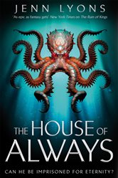 Book cover: The House of Always (Book 4 of A Chorus of Dragons) by Jenn Lyons (preview)