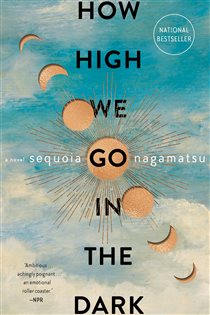 Book cover: How High We Go in the Dark, by Sequoia Nagamatsu (preview)